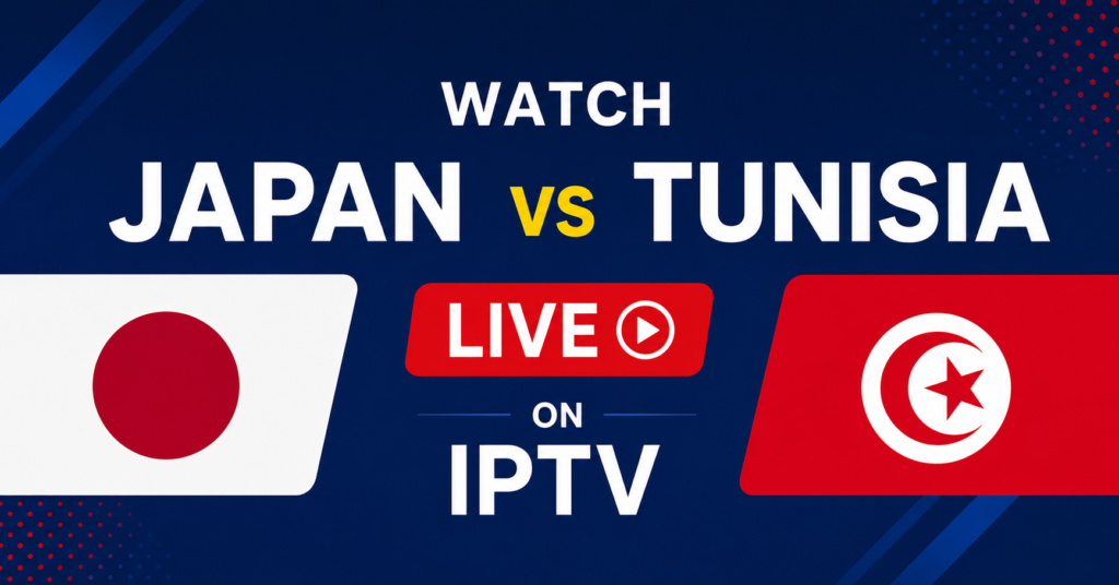 Watch Japan vs Tunisia Live on IPTV