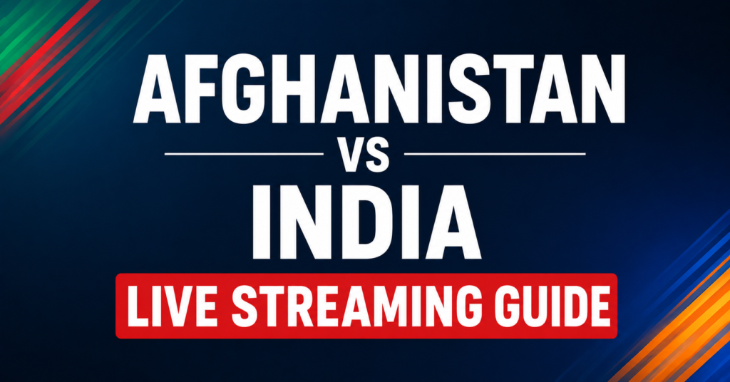 Afghanistan vs India Live Streaming Guide