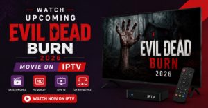 Evil Dead Burn 2026 Movie on IPTV