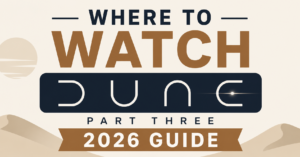 Where to Watch Dune Part Three
