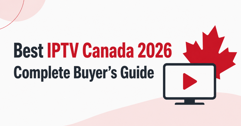 Best IPTV Canada 2026