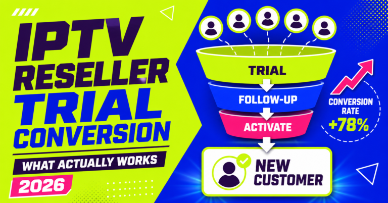 IPTV Reseller Trial Conversion